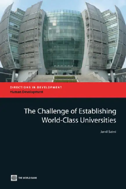 The Challenge of Establishing World Class Universities (English, Jamil Salmi)