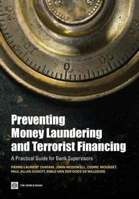 Preventing Money Laundering and Terrorist Financing (English, Pierre-Laurent Chatain | John McDowell | Cedric Mousset)
