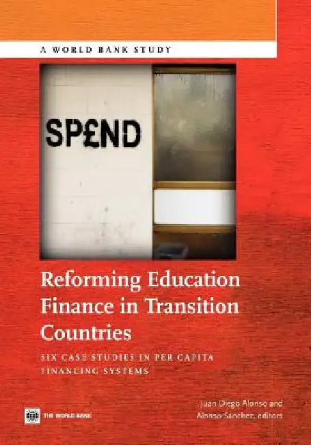 Reforming Education Finance in Transition Countries (English, Juan Diego Alonso | Alonso S. Nchez | Alonso Angel Sanchez)