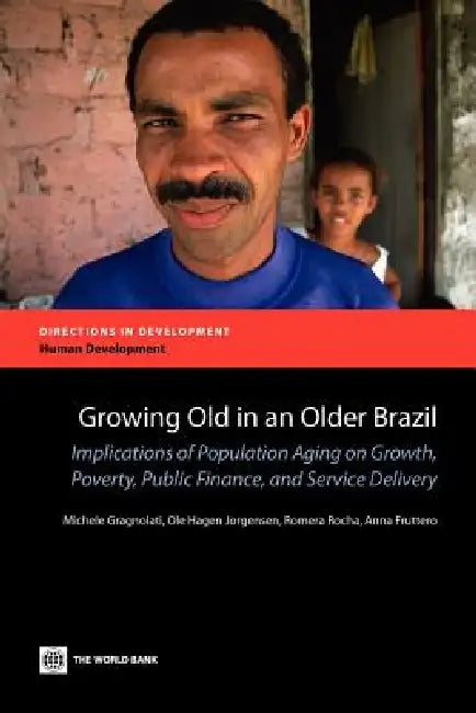 Growing Old in an Older Brazil (English, Michele Gragnolati | Ole Hagen Jorgensen | Romero Rocha)