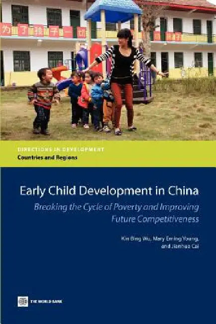 Early Child Development in China (English, Kin Bing Wu | Mary Eming Young | Jianhua Cai)