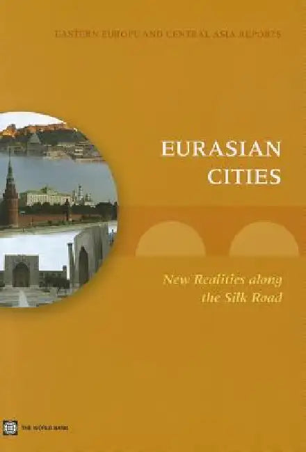 Eurasian Cities (English, Souleymane Coulibaly | Uwe Deichmann | William R. Dillinger)