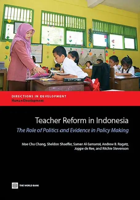Teacher Reform in Indonesia (English, Mae Chu Chang | Sheldon Shaeffer | Samer Al-Samarrai)