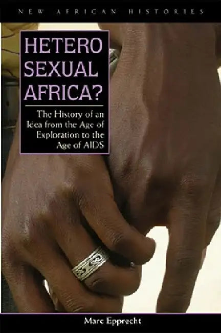 Heterosexual Africa? (English, Marc Epprecht)