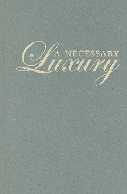 A Necessary Luxury (English, Julie E. Fromer)