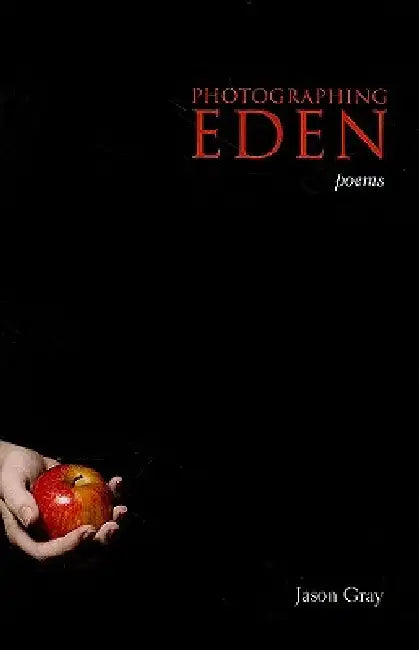 Photographing Eden (English, Jason Gray)