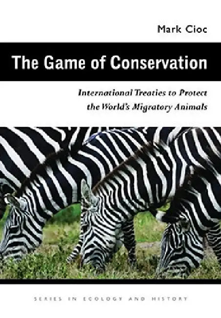 The Game of Conservation (English, Mark Cioc)