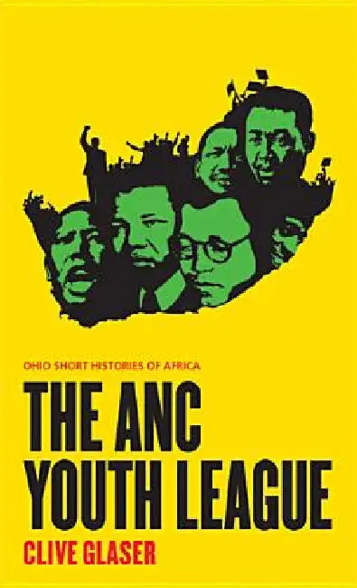 The ANC Youth League (English, Clive Glaser)