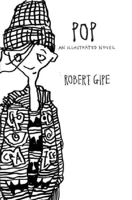 Pop: An Illustrated Novel (English, Robert Gipe)