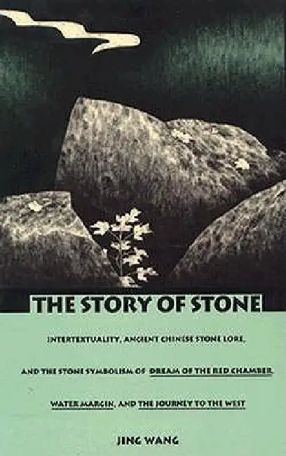The Story of Stone (English, Jing Wang)