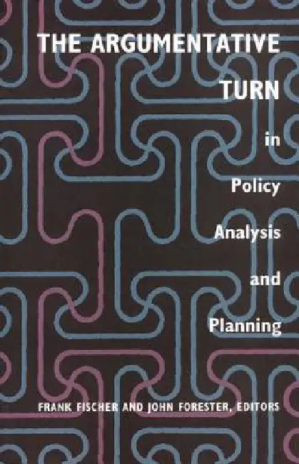 The Argumentative Turn in Policy Analysis and Planning (English, Frank Fischer | John Forester)