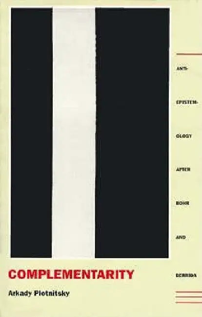 Complementarity (English, Arkady Plotnitsky)