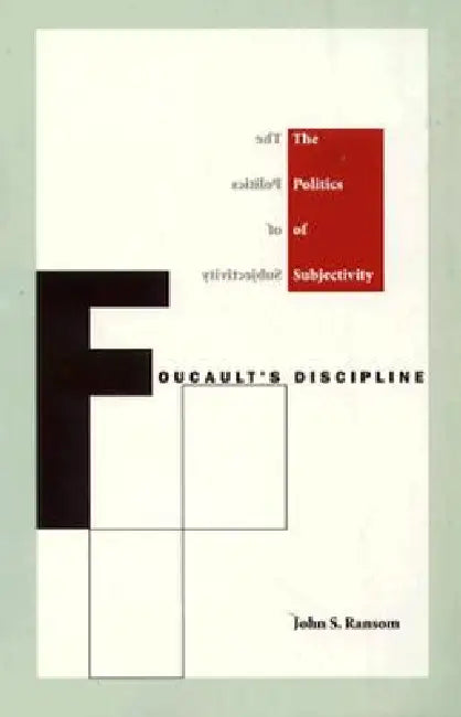 Foucault's Discipline (English, John S. Ransom)