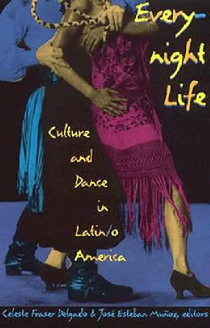 Everynight Life (English, Celeste Fraser Delgado)