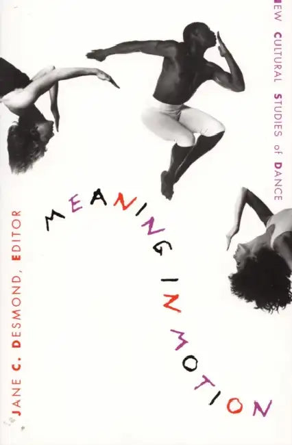Meaning in Motion (English, Jane C. Desmond)