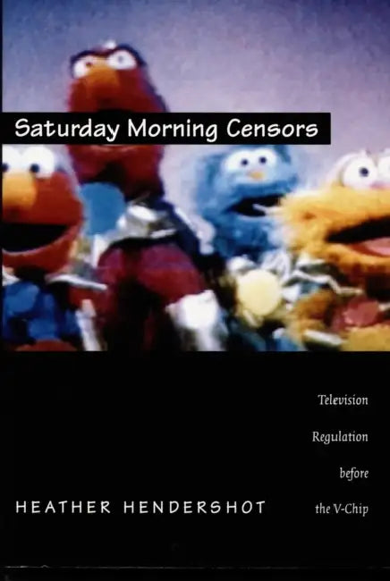 Saturday Morning Censors (English, Heather Hendershot)
