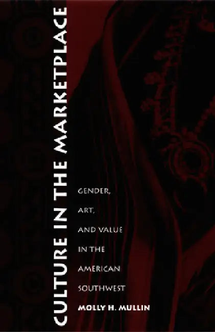 Culture in the Marketplace (English, Molly H. Mullin)