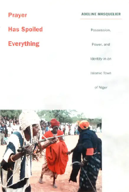 Prayer Has Spoiled Everything (English, Adeline Masquelier)