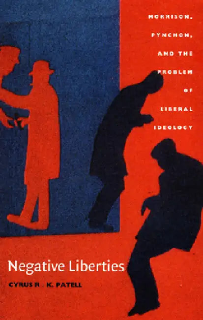 Negative Liberties (English, Cyrus R. K. Patell)