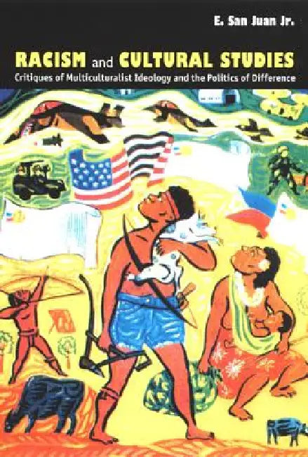 Racism and Cultural Studies (English, E. San Juan)