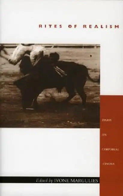 Rites of Realism (English, Ivone Margulies)