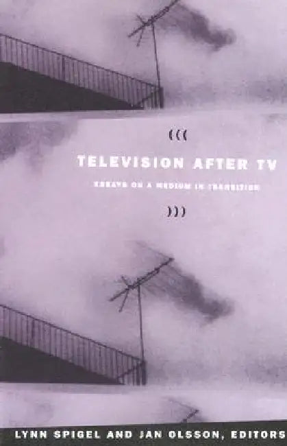 Television after TV (English, Jan Olsson | Lynn Spigel)