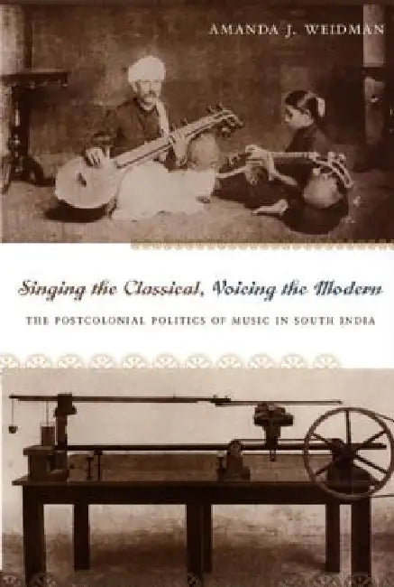 Singing the Classical, Voicing the Modern (English, Amanda J. Weidman)