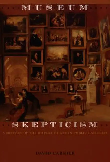 Museum Skepticism (English, David Carrier)