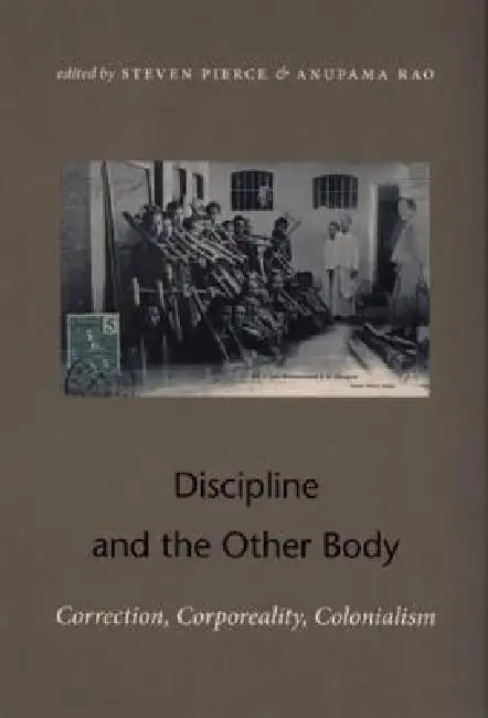 Discipline and the Other Body (English, Anupama Rao)