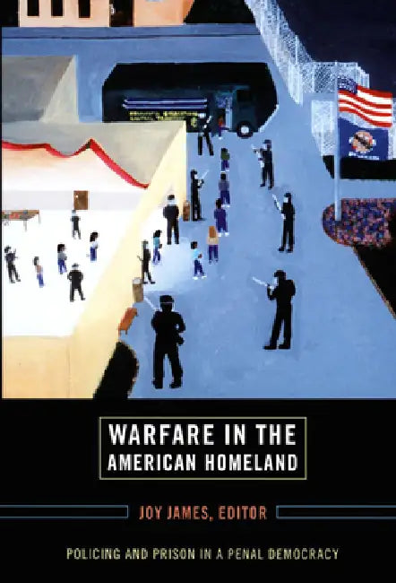 Warfare in the American Homeland (English, Joy James)