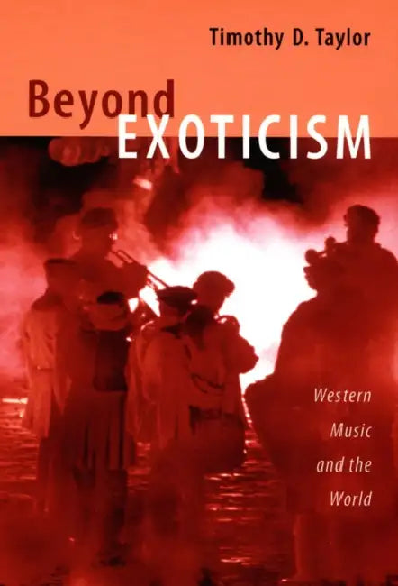 Beyond Exoticism (English, Timothy D. Taylor)