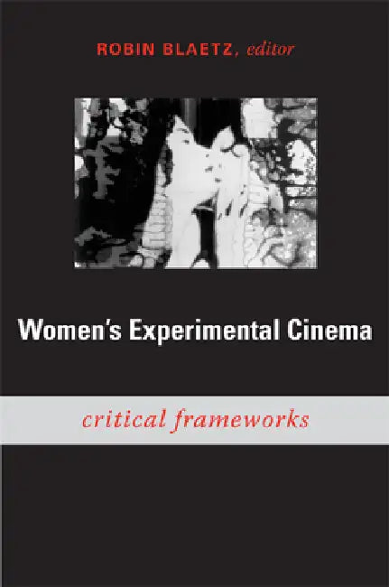 Women's Experimental Cinema (English, Robin Blaetz)