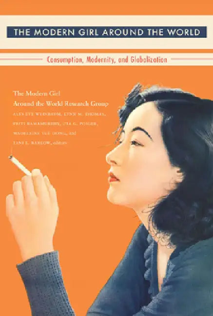 The Modern Girl Around the World (English, The Modern Girl Around the World Researc | Alys Eve Weinbaum | Lynn M. Thomas)