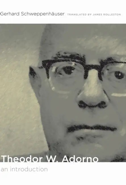 Theodor W. Adorno (English, James Rolleston | Gerhard Schweppenhäuser)
