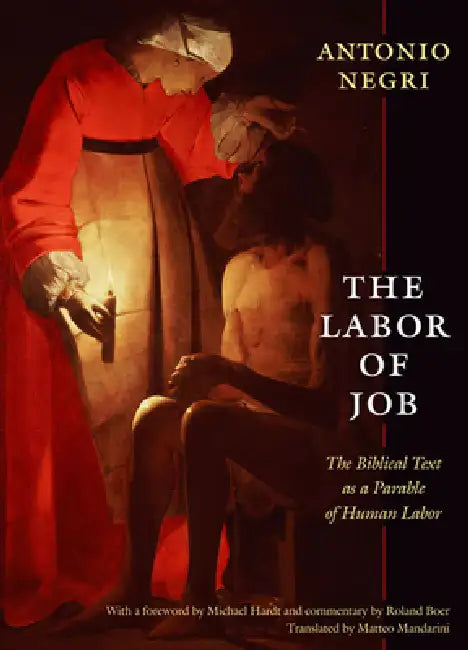 The Labor of Job (English, Antonio Negri | Matteo Mandarini)