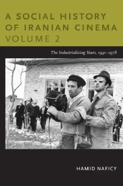 A Social History of Iranian Cinema, Volume 2 (English, Hamid Naficy)