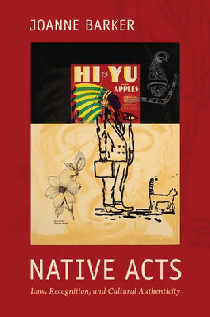Native Acts (English, Joanne Barker)