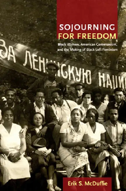 Sojourning for Freedom (English, Erik S. McDuffie)