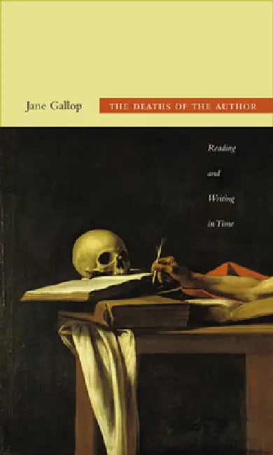 The Deaths of the Author (English, Jane Gallop)