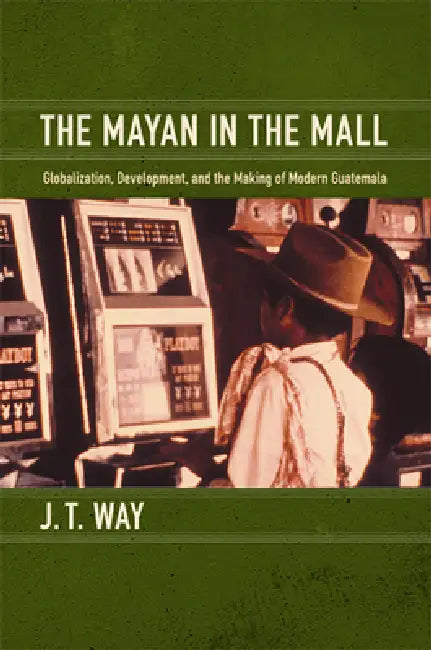 The Mayan in the Mall (English, J. T. Way)