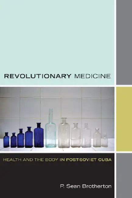 Revolutionary Medicine (English, P. Sean Brotherton)
