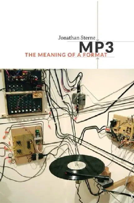 MP3: The Meaning of a Format (English, Jonathan Sterne)