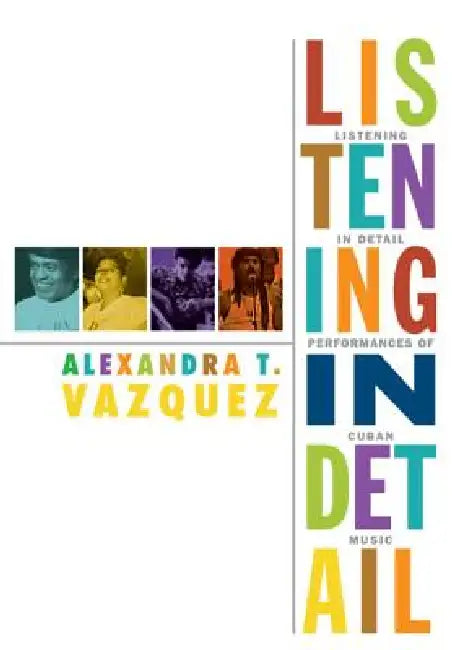 Listening in Detail (English, Alexandra T. Vazquez)