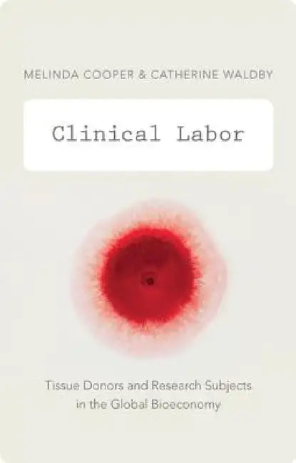 Clinical Labor (English, Melinda Cooper)