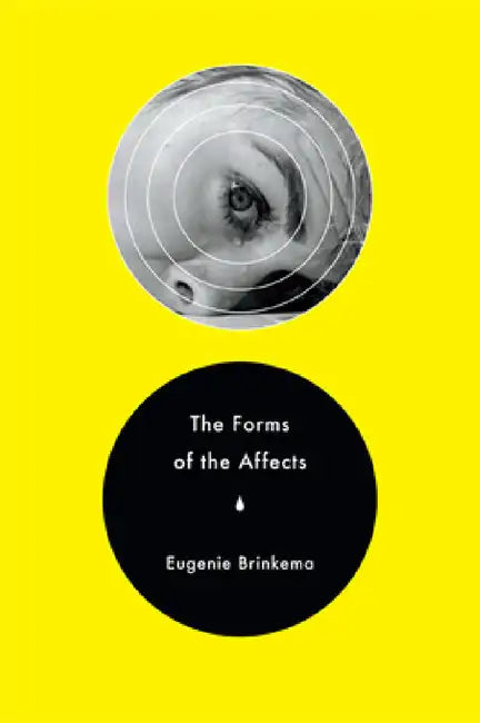 The Forms of the Affects (English, Eugenie Brinkema)