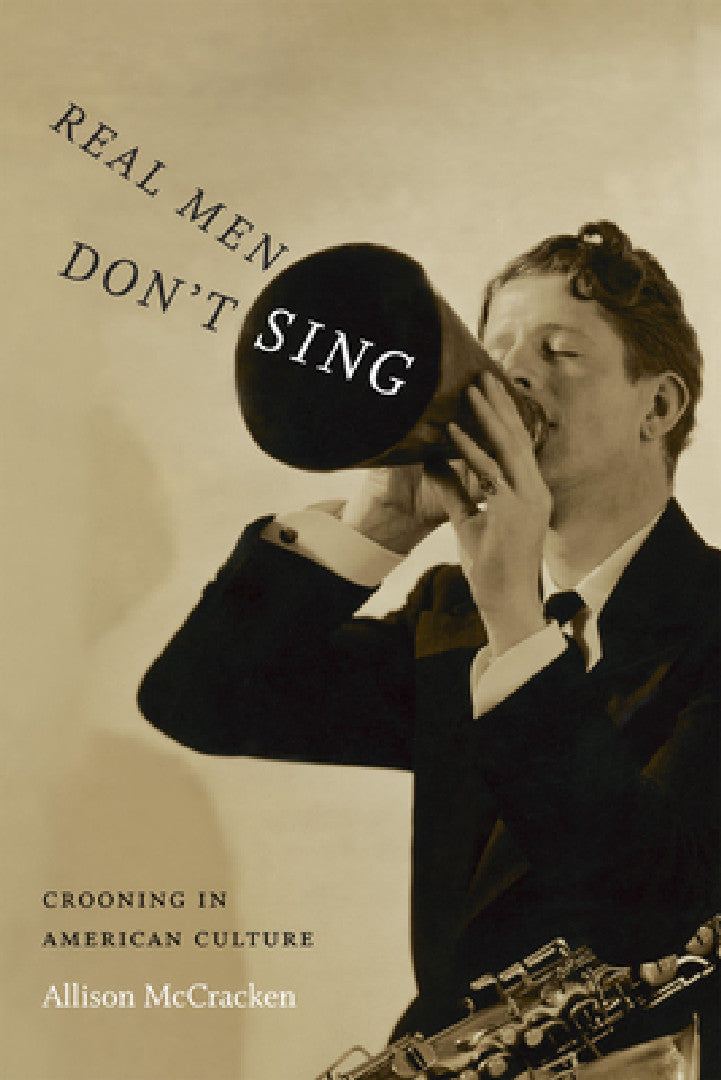 Real Men Don't Sing (English, Allison McCracken)