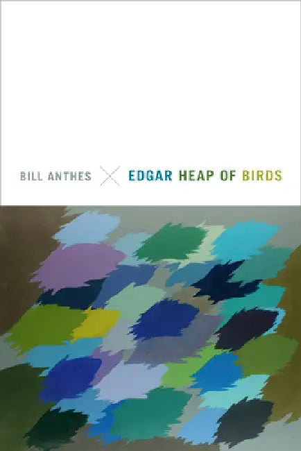 Edgar Heap of Birds (English, Bill Anthes)
