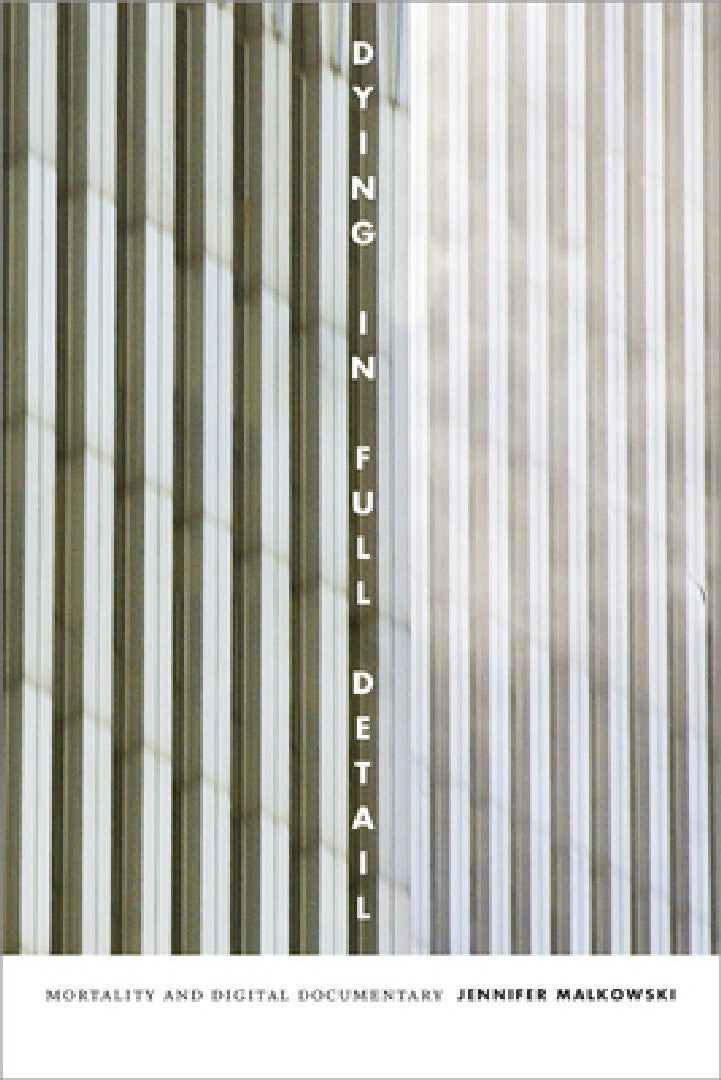 Dying in Full Detail (English, Jennifer Malkowski)