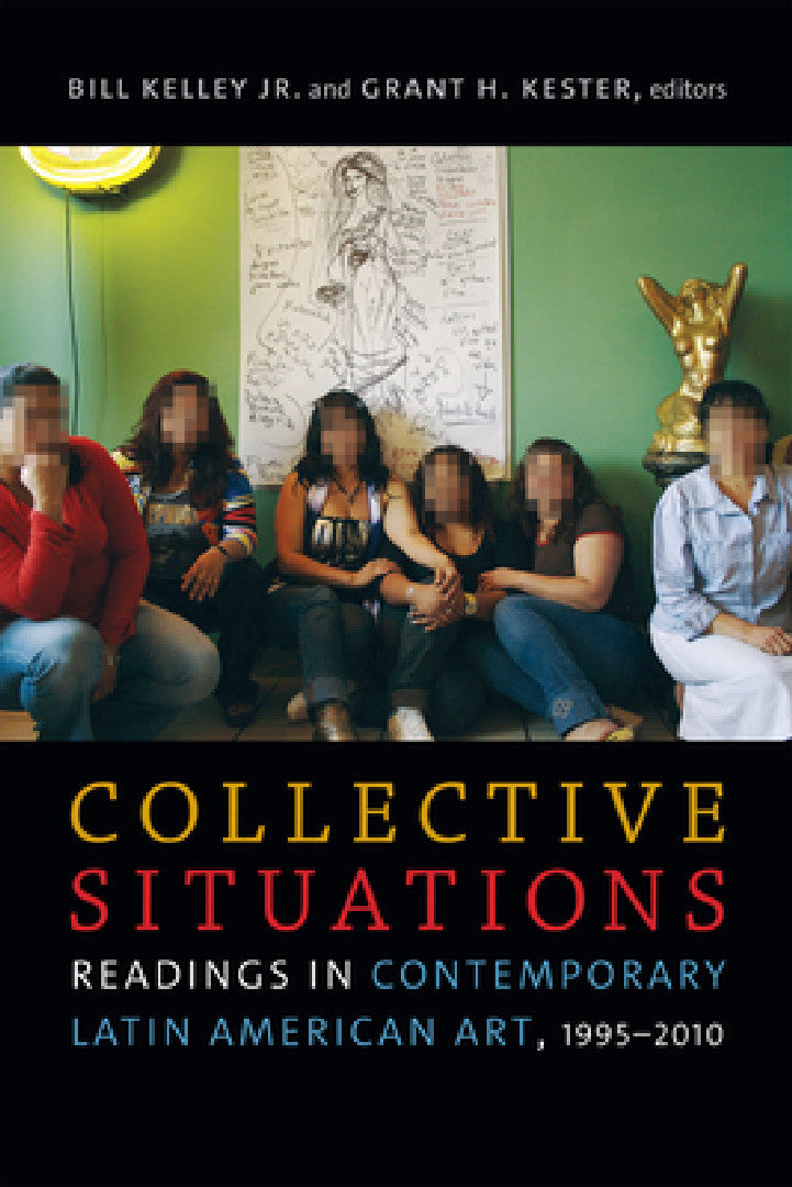 Collective Situations (English, Bill Kelley Jr | Grant H. Kester)