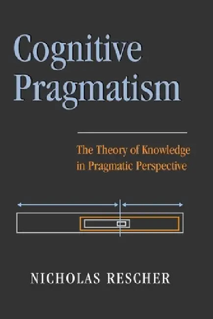 Cognitive Pragmatism (English, Nicholas Rescher)
